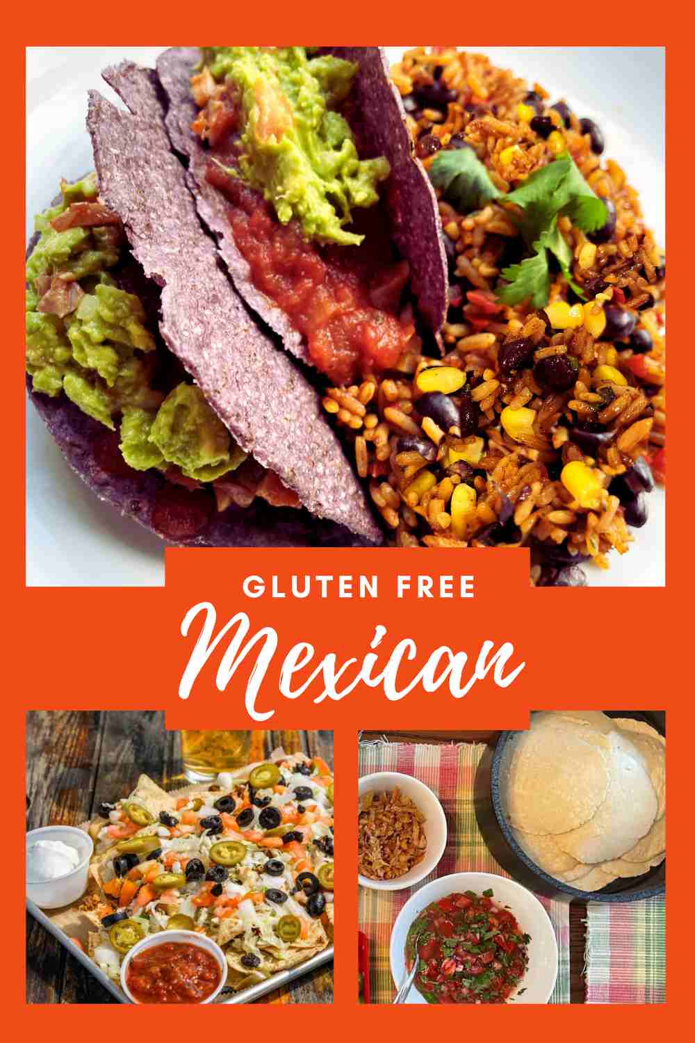 Pin Image - blue tacos with Mexican rice, nachos and restaurant tacos.  Text gluten free Mexican