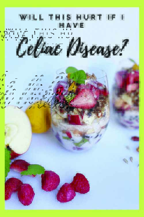 Pinterest image with dairy-free breakfast parfait beautifully displayed in a clear glass with berries, mint, lemon and a half apple.  Text, Will this hurt if I have Celiac Disease?