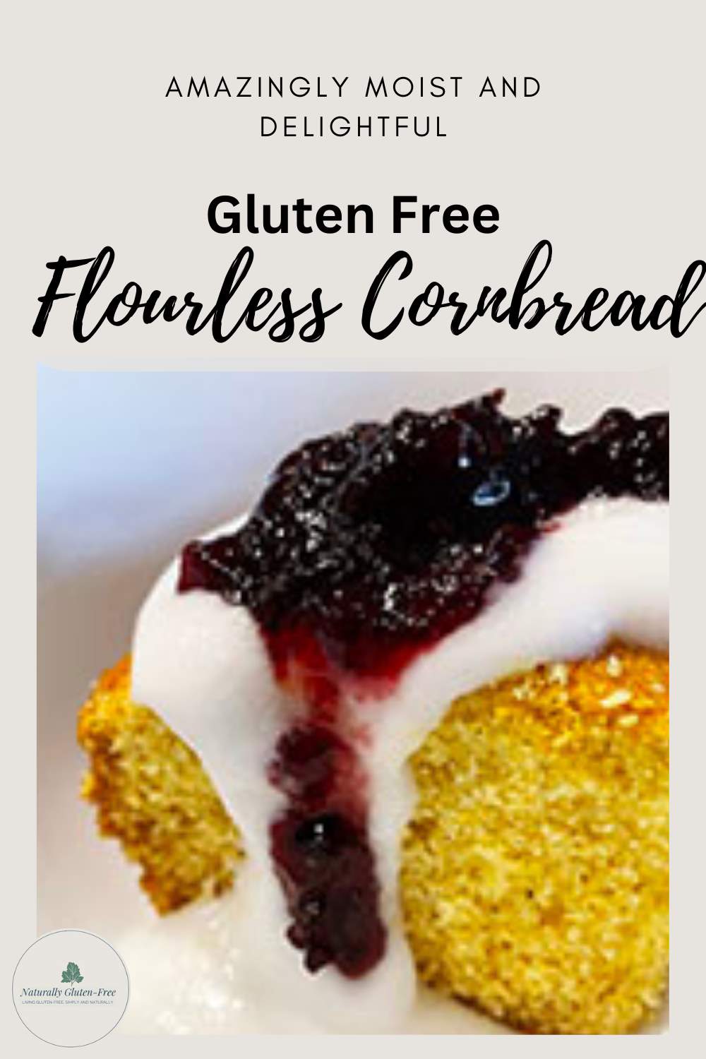 gluten free flourless cornbread pinterest image showing cornbread topped with yogurt and berries.  gluten free flourless cornbread pinterest image showing cornbread topped with yogurt and berries.