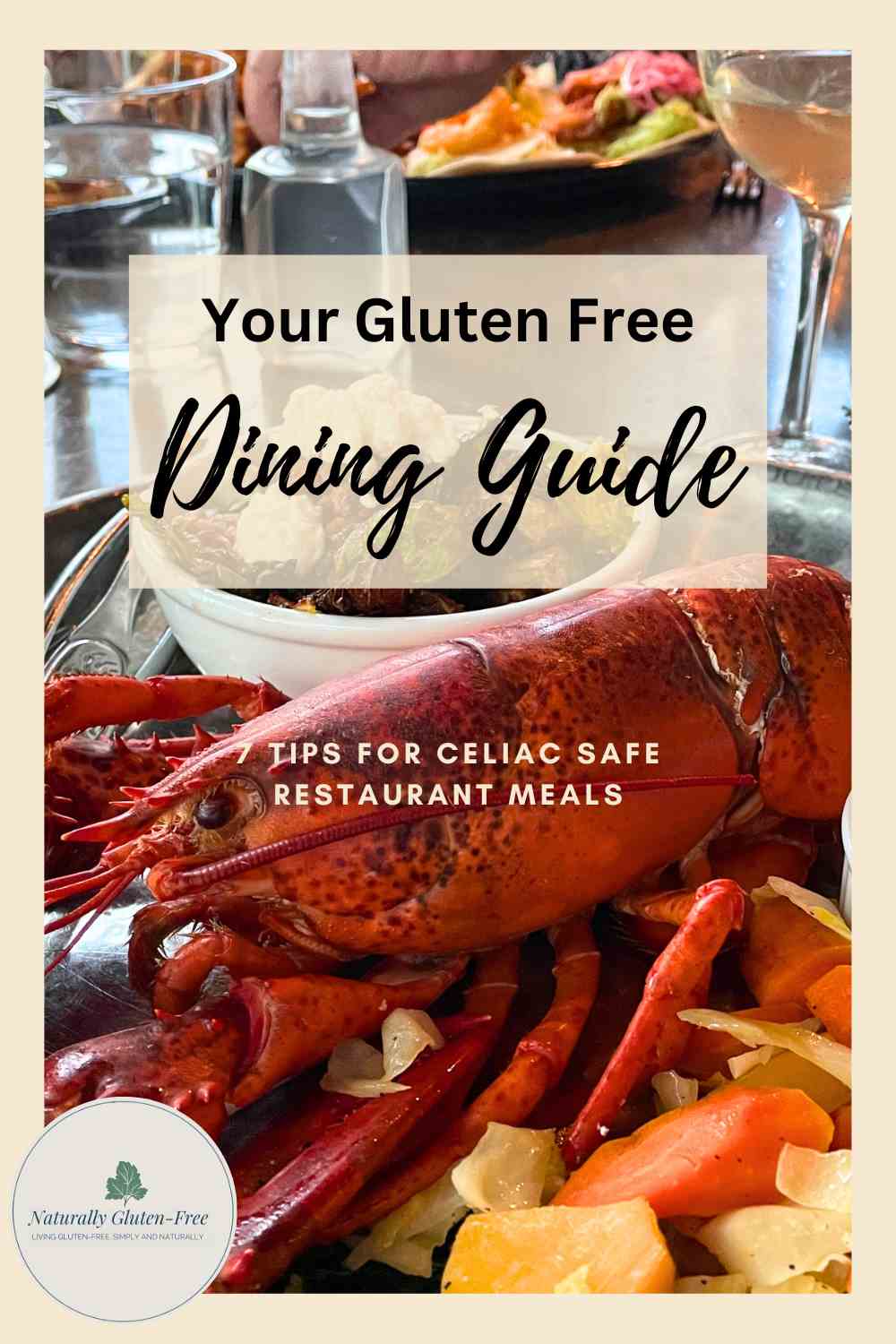 Pin Image - lobster dinner with text - Gluten free dining, 7 tips for celiac safe restaurant meals. 