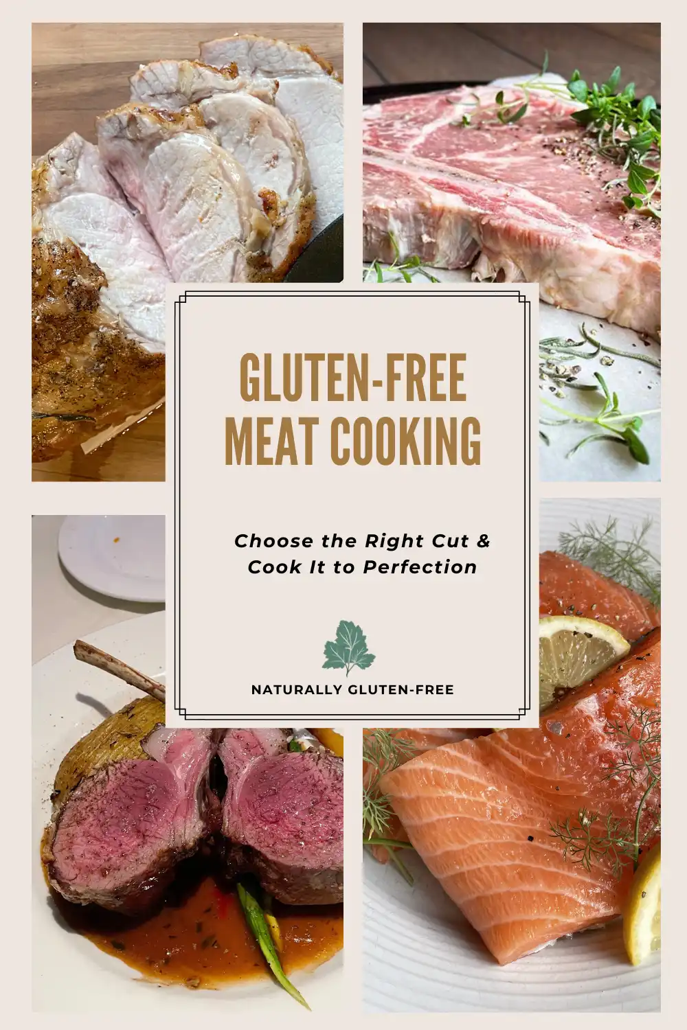 Pin Image - 4 types of meat with text "gluten-free meat cooking - Choose the Right Cut & Cook to Perfection