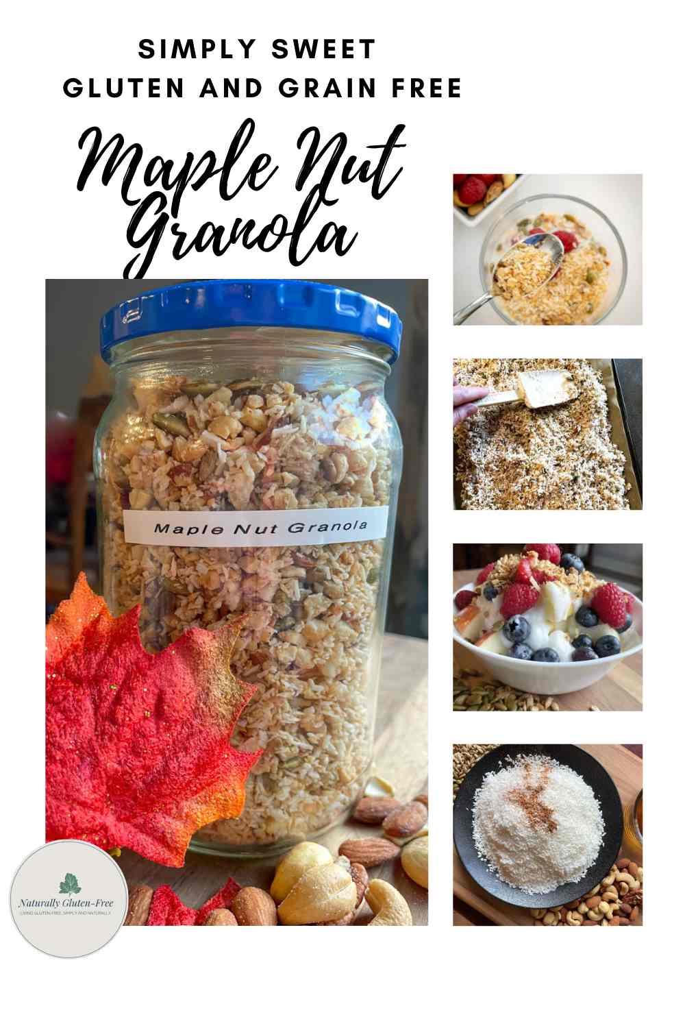 Grain Free Maple Nut Granola - pinterest image with granola in jar and thumbnails of granola in bowl, ingredients on board and granola on yogurt 