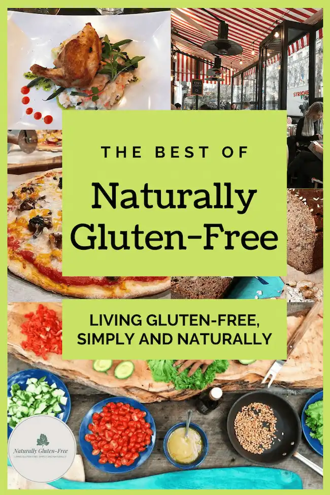 Naturally Gluten-Free pinterest image. collage of gluten-free foods.  Text: Best of naturally gluten-free.  Living gluten-free simply and naturally.