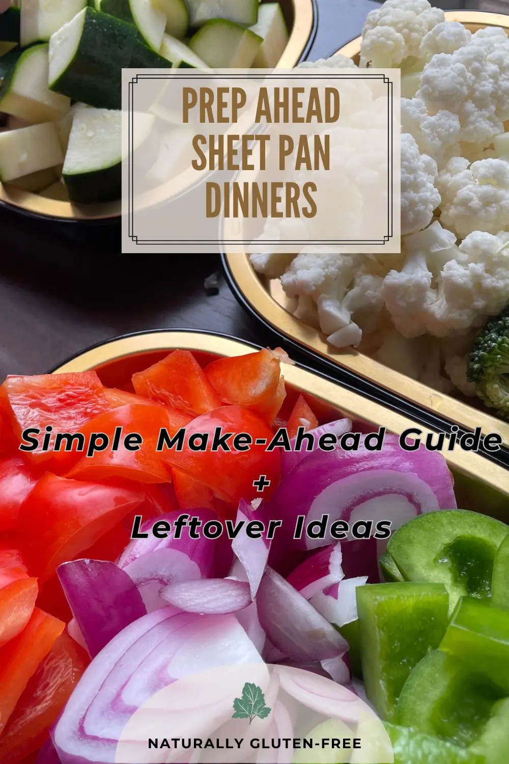 Prepped vegetables for sheet pan. Text says "prep ahead sheet pan dinners"