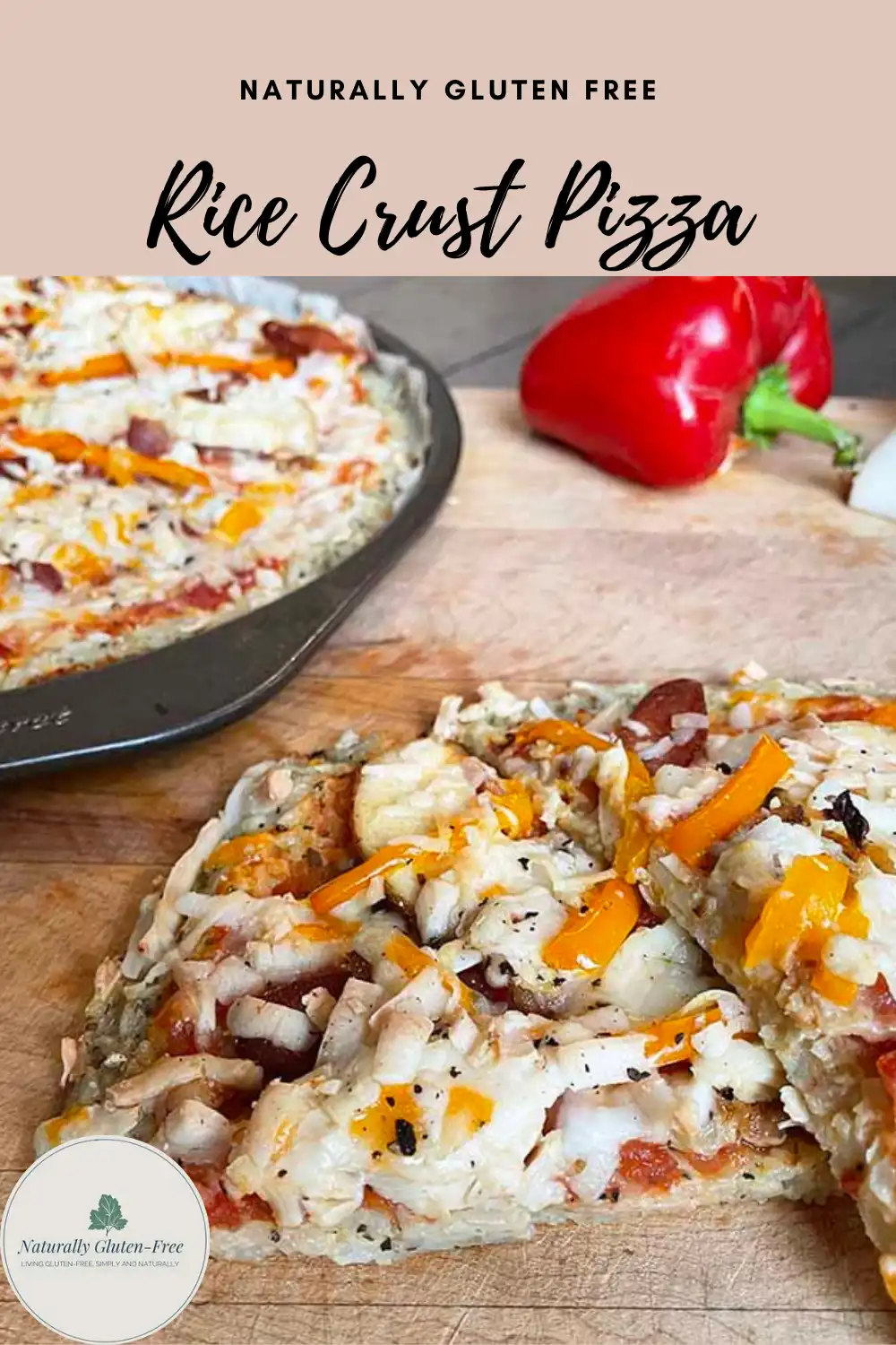 Pin Image - Naturally gluten-free rice crust pizza on wooden cutting board.