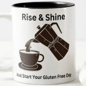 mug design - rise and shine and start your gluten free day