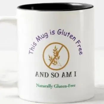 mug design - this mug is gluten free and so am I